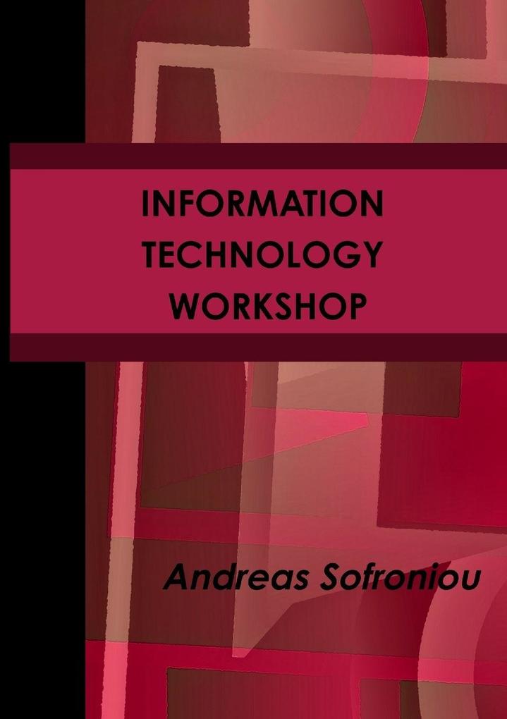 INFORMATION TECHNOLOGY WORKSHOP