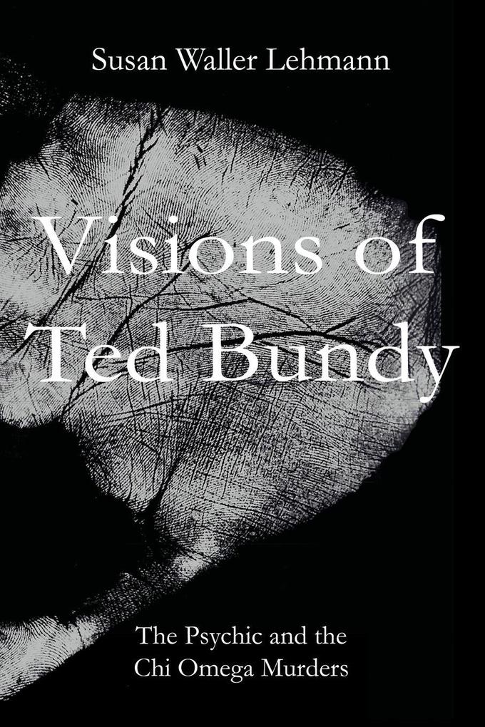 Visions of Ted Bundy