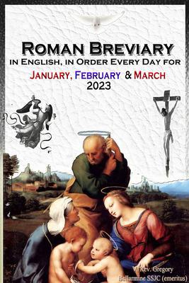 The Roman Breviary in English in Order Every Day for January February March 2023