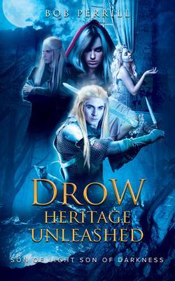 DROW HERITAGE UNLEASHED