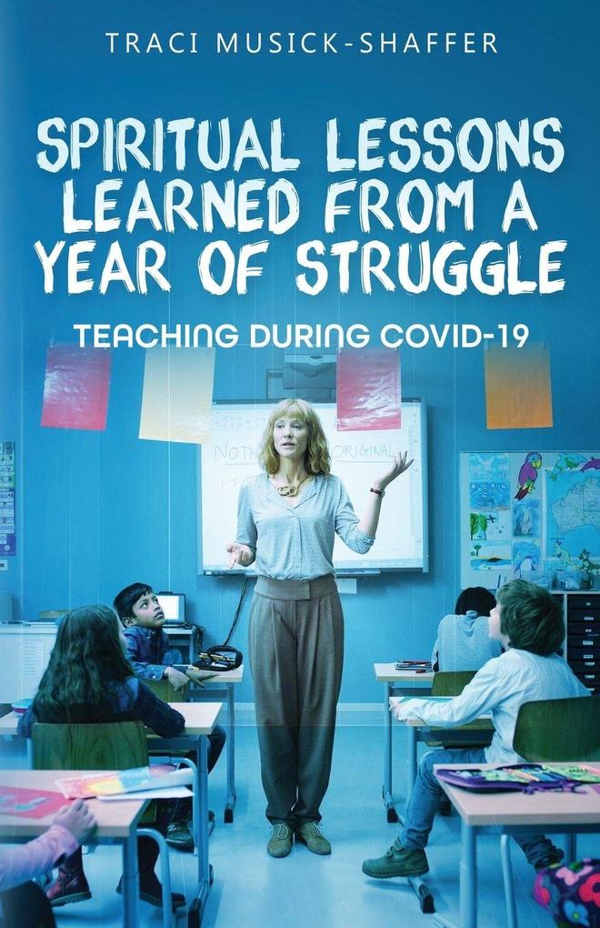 Spiritual Lessons Learned From A Year Of Struggle
