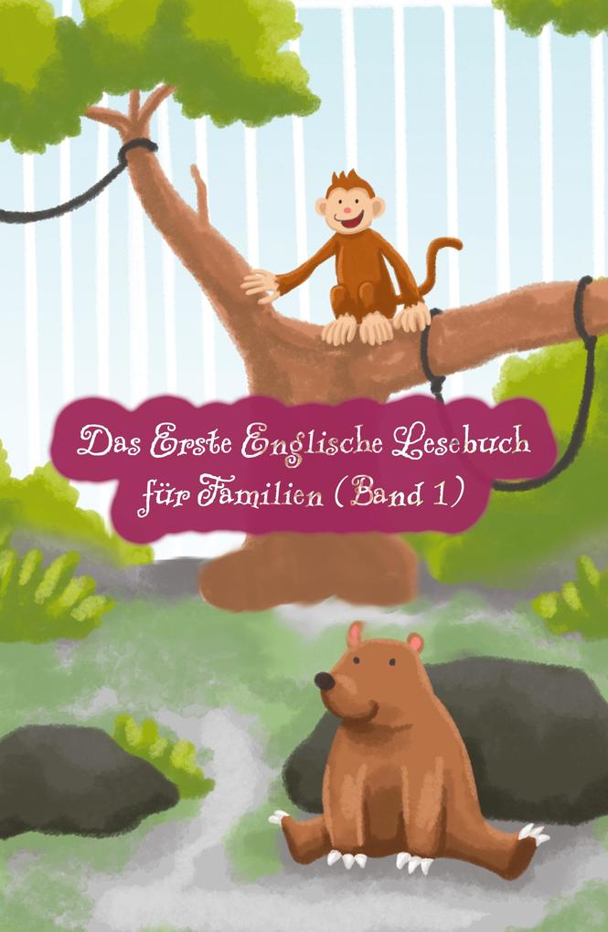 Das Erste Englische Lesebuch für Familien (farbig illustrierte Ausgabe Band 1)