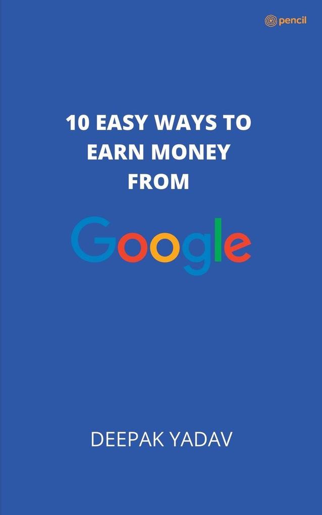 10 easy ways to earn money from google