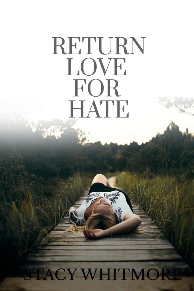 Return Love For Hate