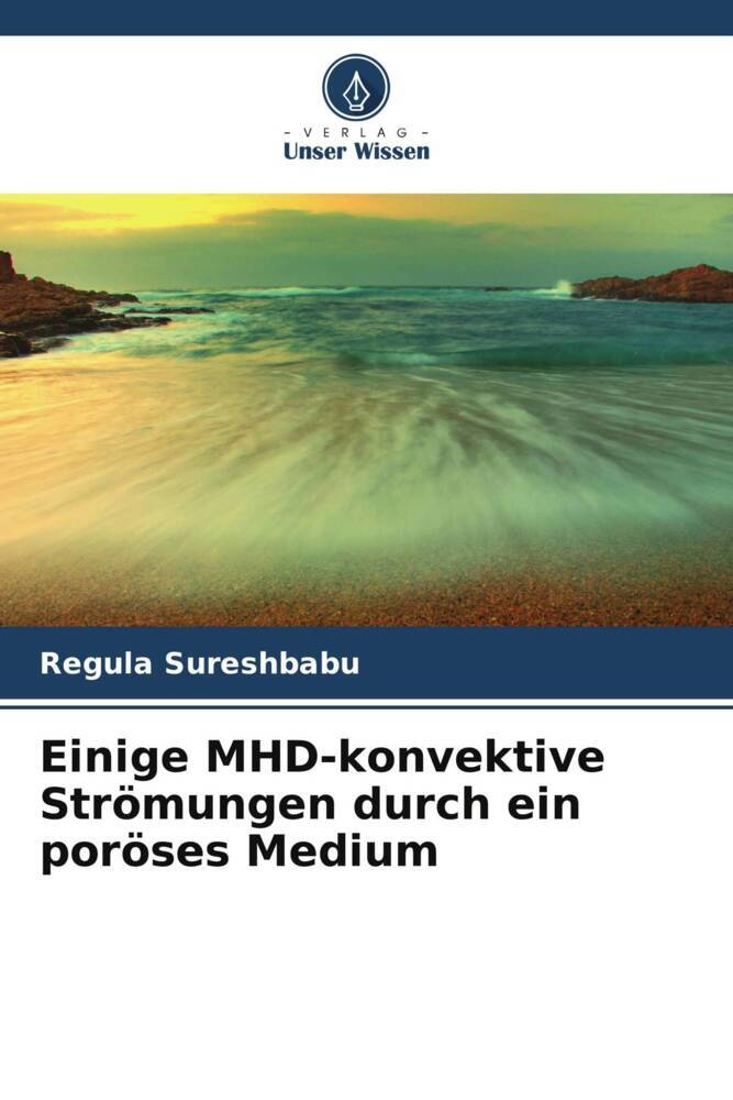 Einige MHD-konvektive Strömungen durch ein poröses Medium