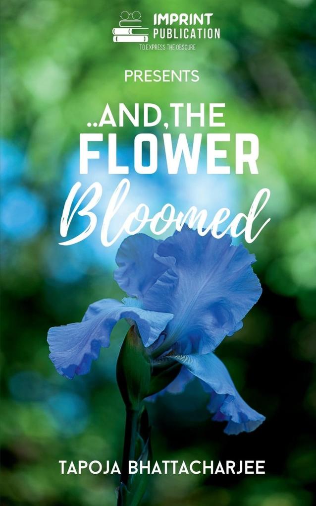 ...And The Flower Bloomed