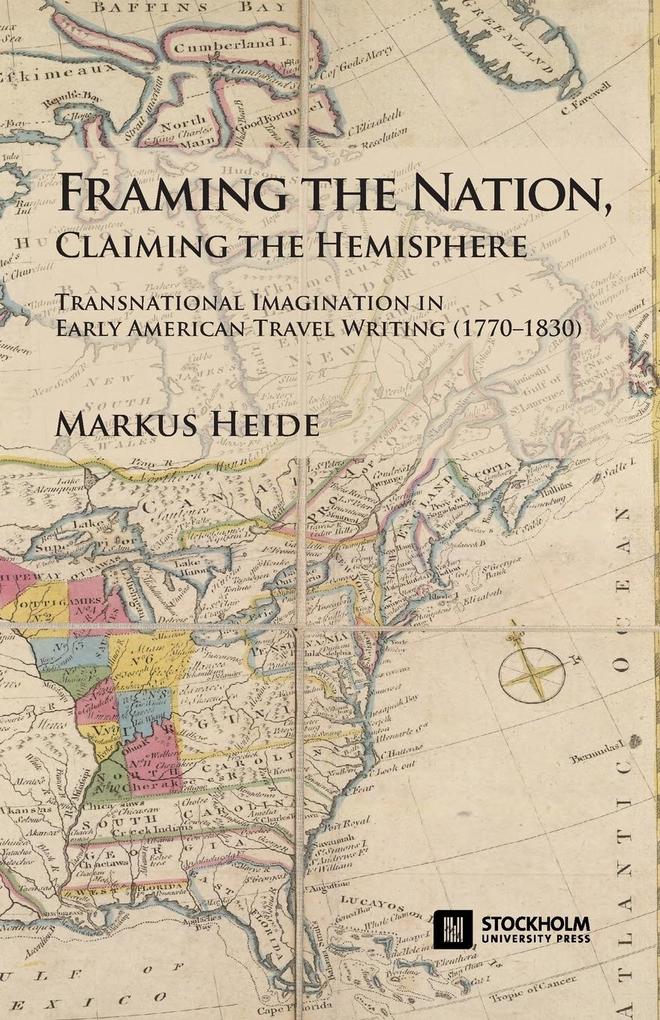 Framing the Nation Claiming the Hemisphere