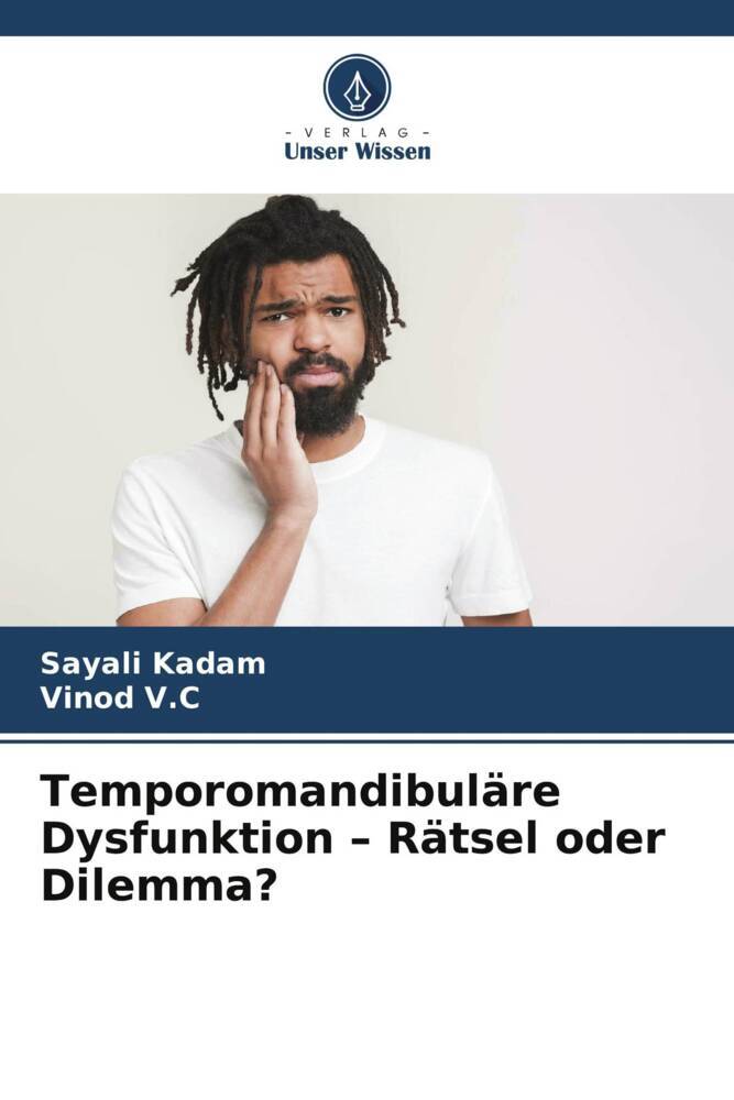 Temporomandibuläre Dysfunktion - Rätsel oder Dilemma?