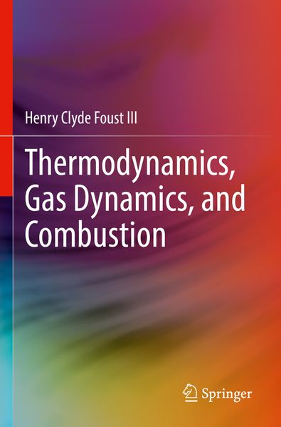 Thermodynamics Gas Dynamics and Combustion