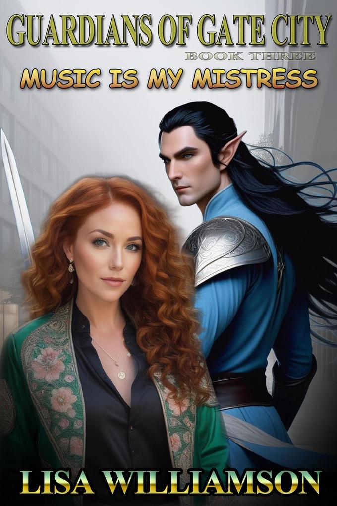 Music is My Mistress (Guardians of the Gate City #3)
