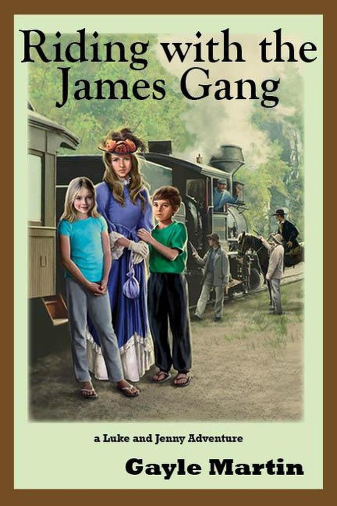 Riding with the James Gang (The Luke and Jenny Series of Adventures)