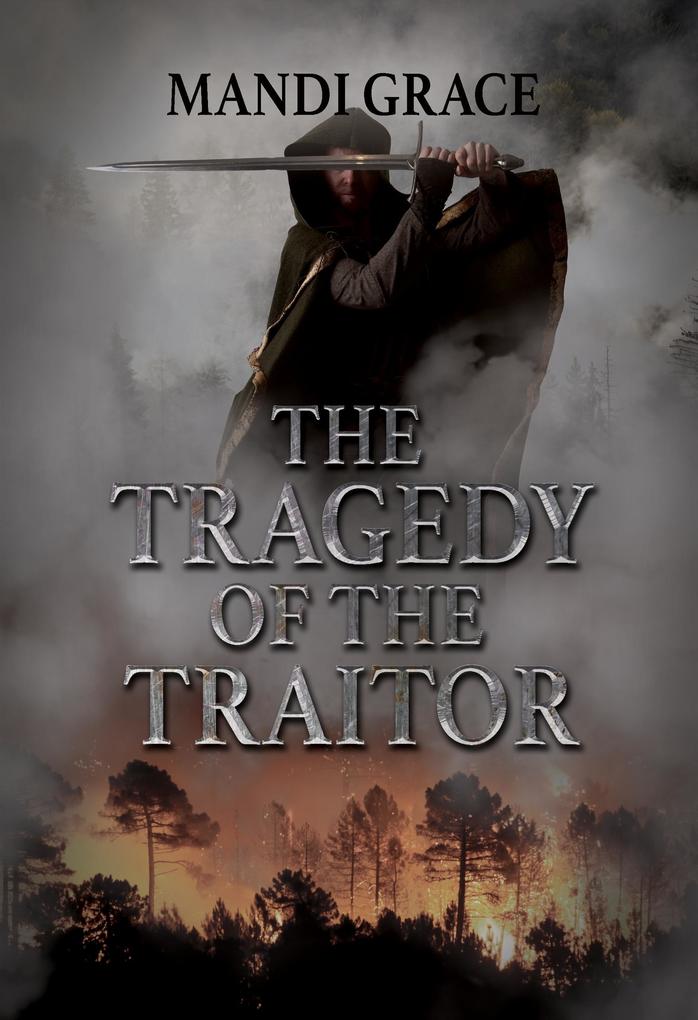 The Tragedy of the Traitor (A Robin Hood Story #4)