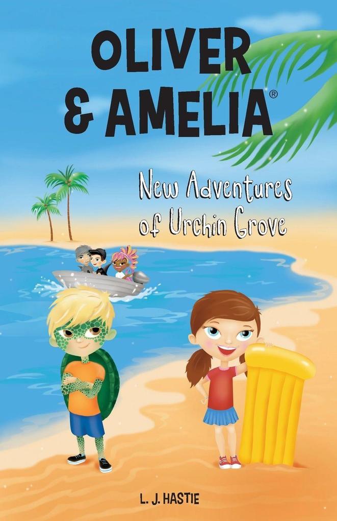 Oliver & Amelia New Adventures of Urchin Grove