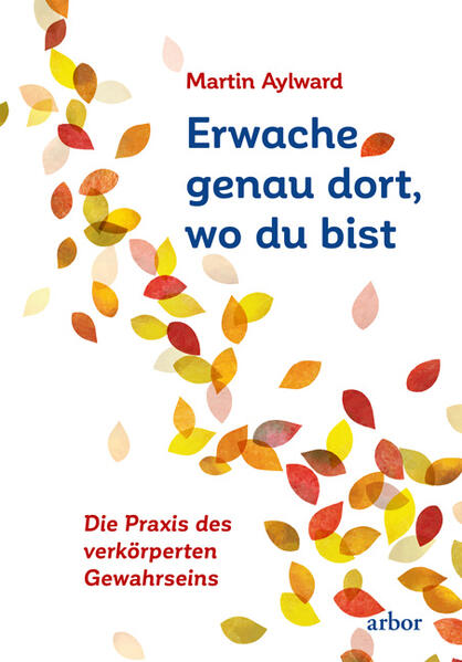 Erwache genau dort wo du bist