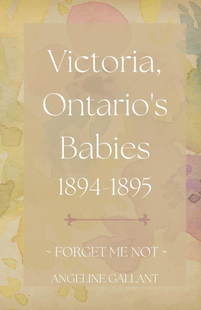 Victoria Ontario's Babies 1894 - 1895