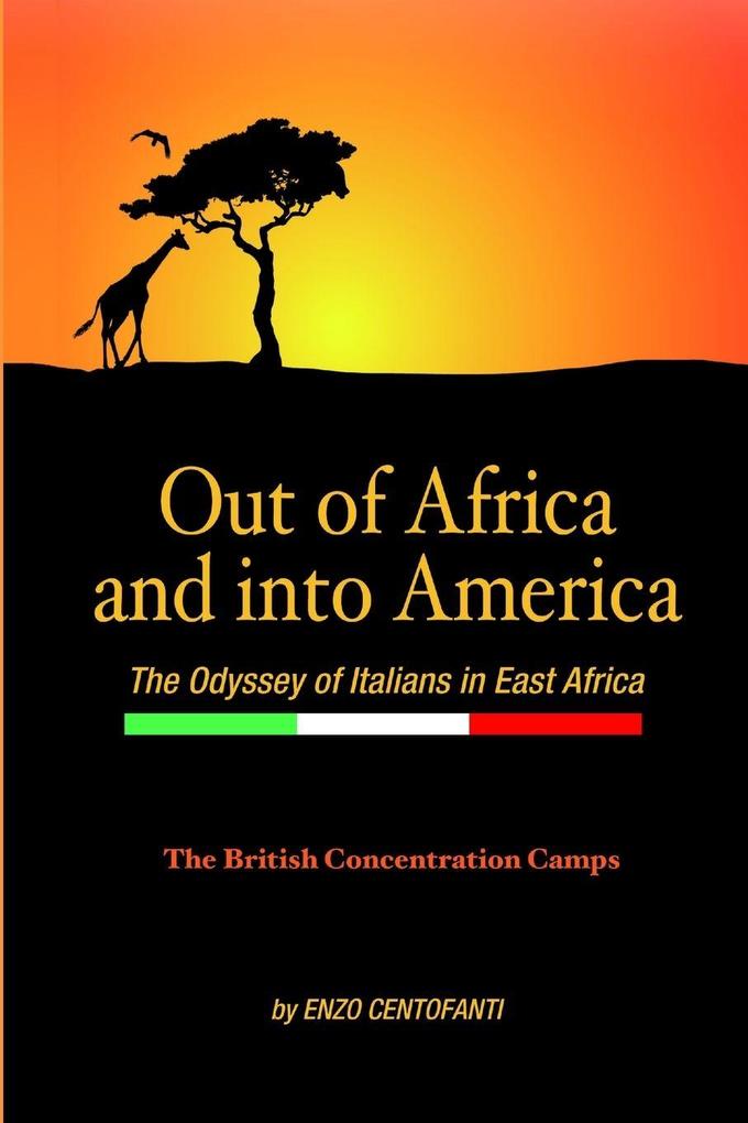 Out of Africa and into America The Odyssey of Italians in East Africa