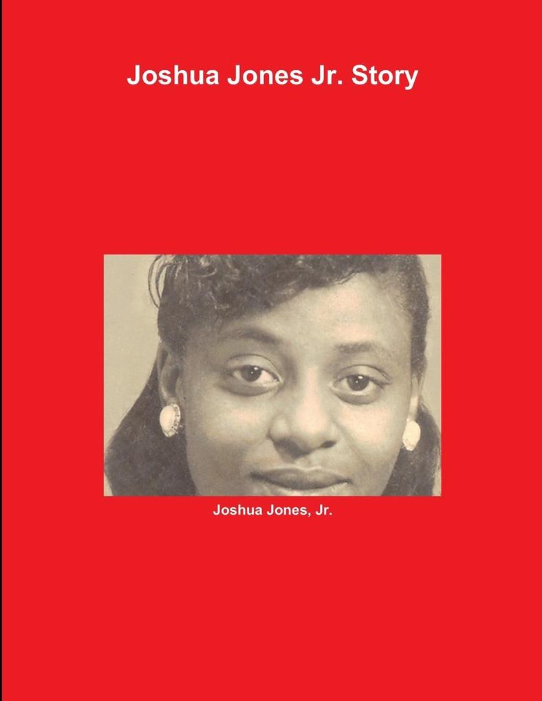 Joshua Jones Jr. Story