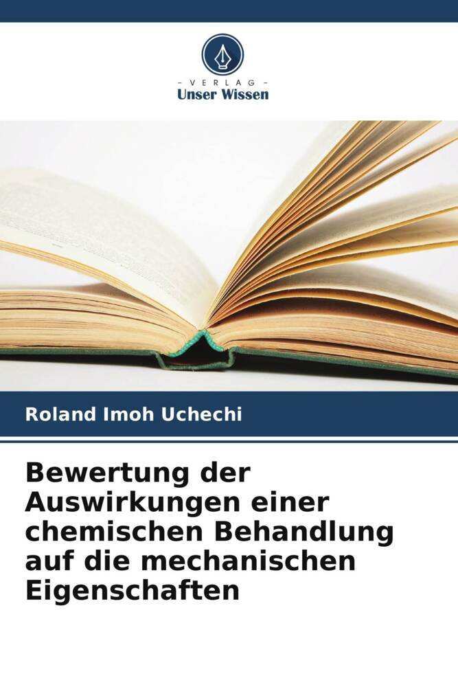 Bewertung der Auswirkungen einer chemischen Behandlung auf die mechanischen Eigenschaften