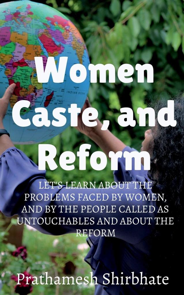 Women Caste and Reform.