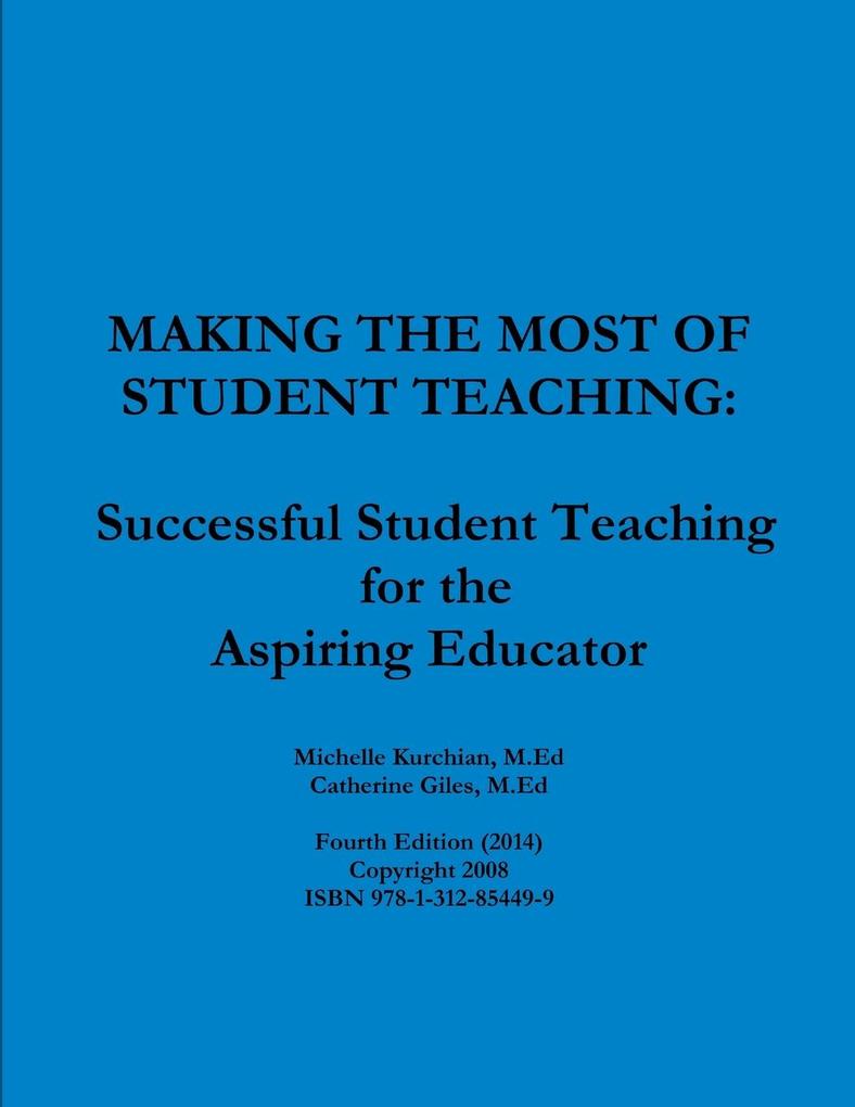 MAKING THE MOST OF STUDENT TEACHING