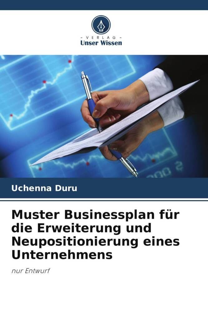Muster Businessplan für die Erweiterung und Neupositionierung eines Unternehmens