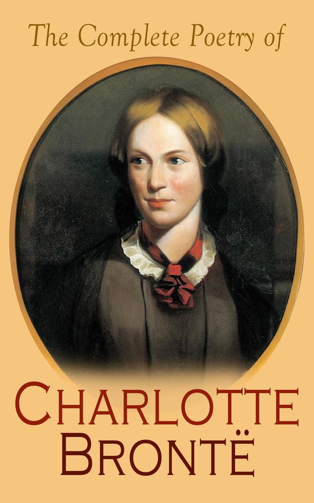 The Complete Poetry of Charlotte Brontë