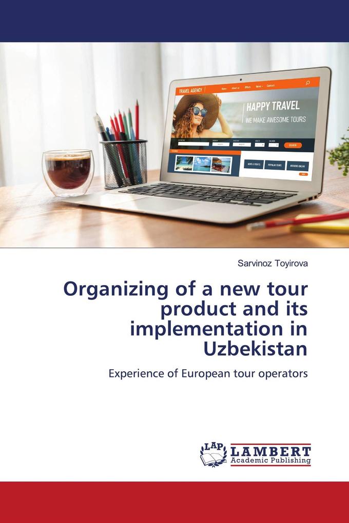 Organizing of a new tour product and its implementation in Uzbekistan