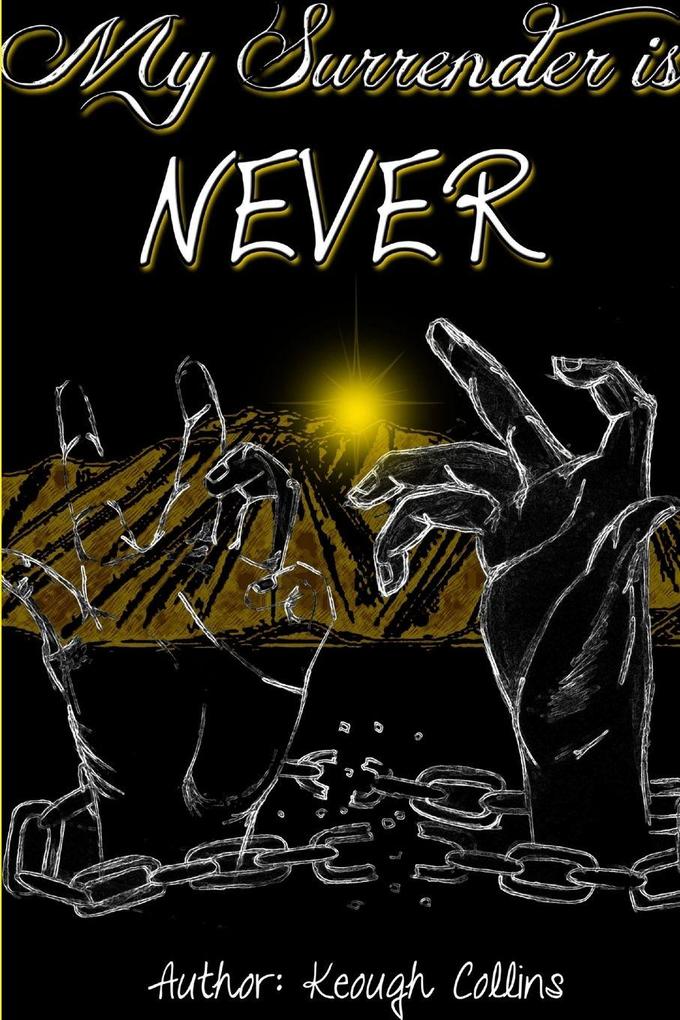 My Surrender is Never
