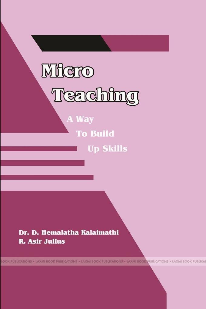 'Micro Teaching - A Way to Build up Skills'