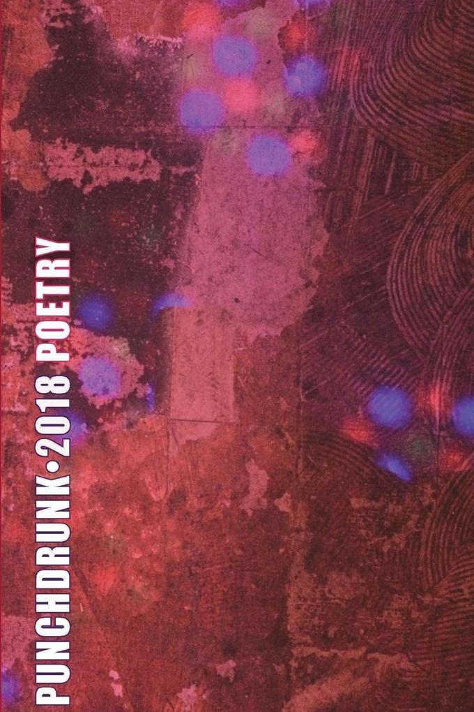 Punch Drunk Anthology 2018