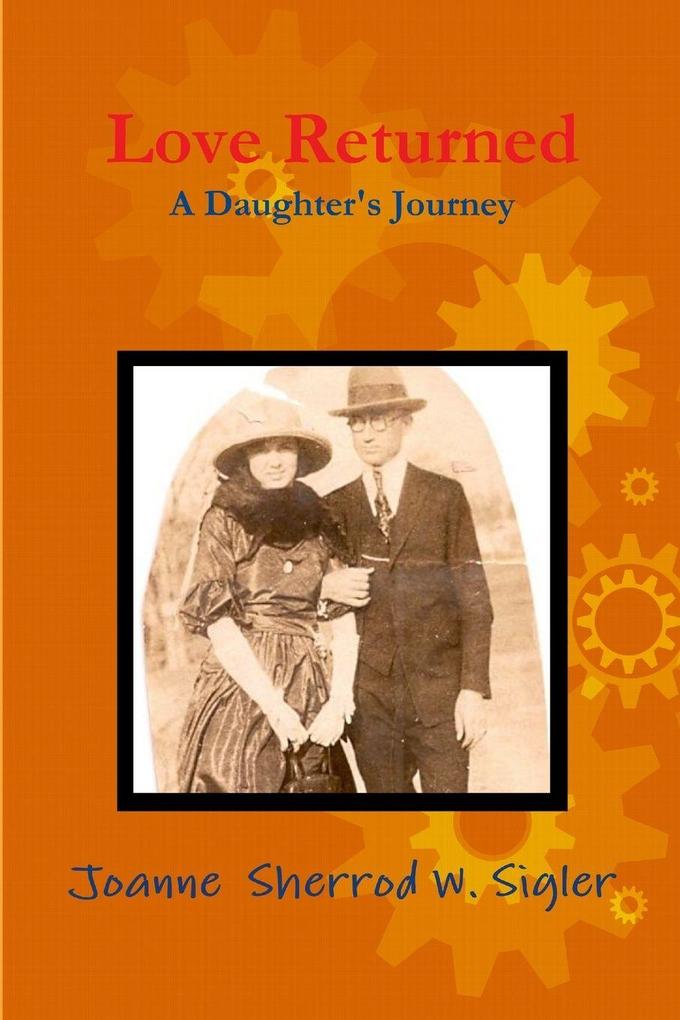 Love Returned a Daughter's Journey