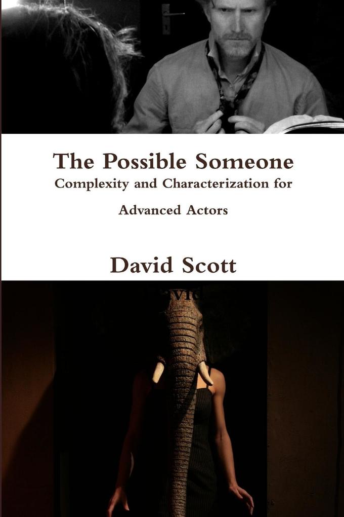 The Possible Someone (Complexity and Characterization for Advanced Actors)