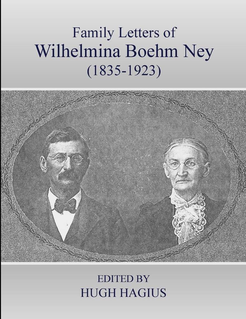Family Letters of Wilhelmina Boehm Ney (1835-1923)
