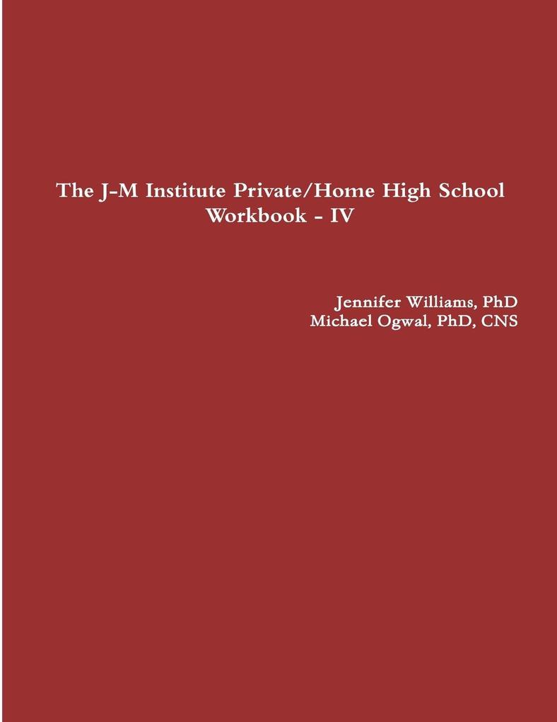 The J-M Institute Private/Home High School Workbook - IV