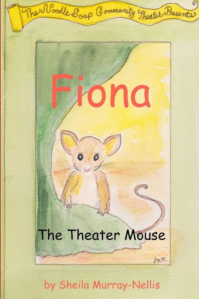 Fiona the Theater Mouse