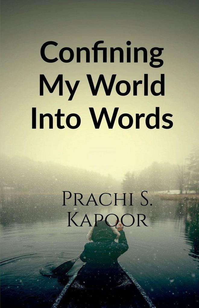 Confining My World Into Words