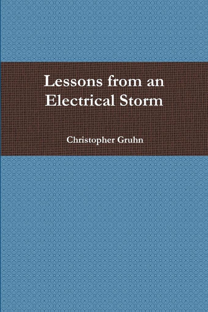 Lessons from an Electrical Storm