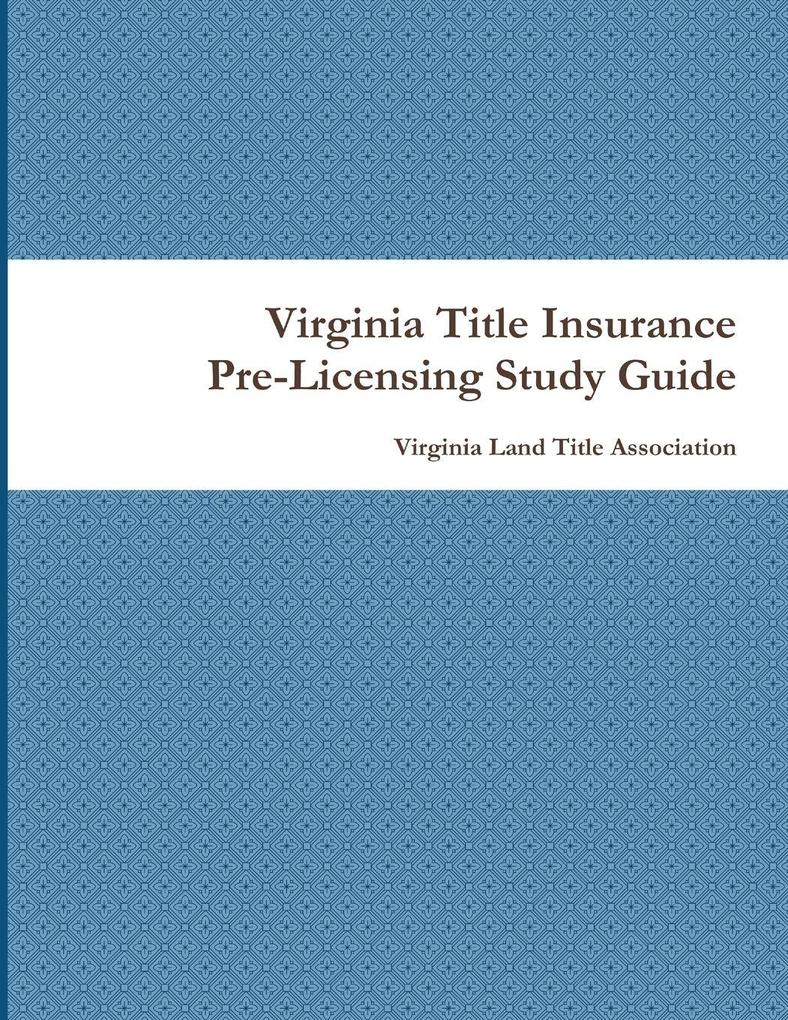 Virginia Title Insurance PreLicensing Study Guide