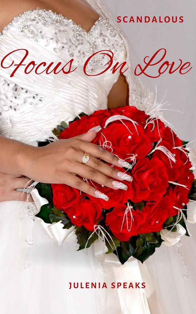Scandalous: Focus on Love