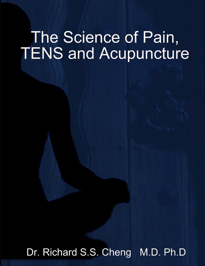 The Science of Pain TENS and Acupuncture
