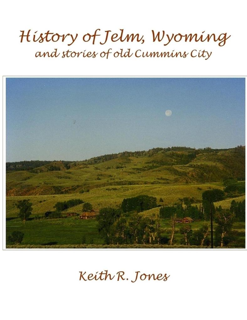 History of Jelm Wyoming Vol. 1