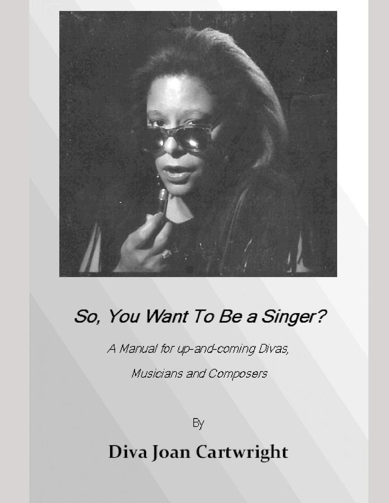 So You Want To Be A Singer?