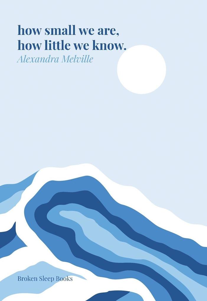 how small we are how little we know.