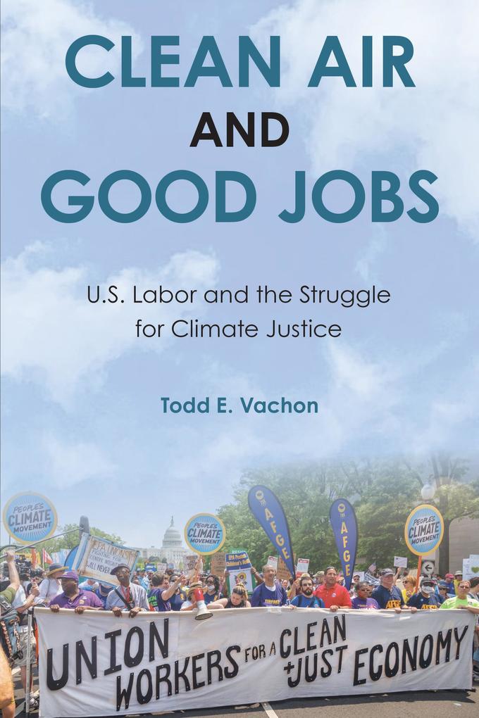Clean Air and Good Jobs: U.S. Labor and the Struggle for Climate Justice