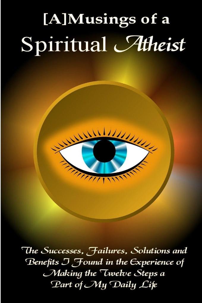 [A]Musings of a Spiritual Atheist