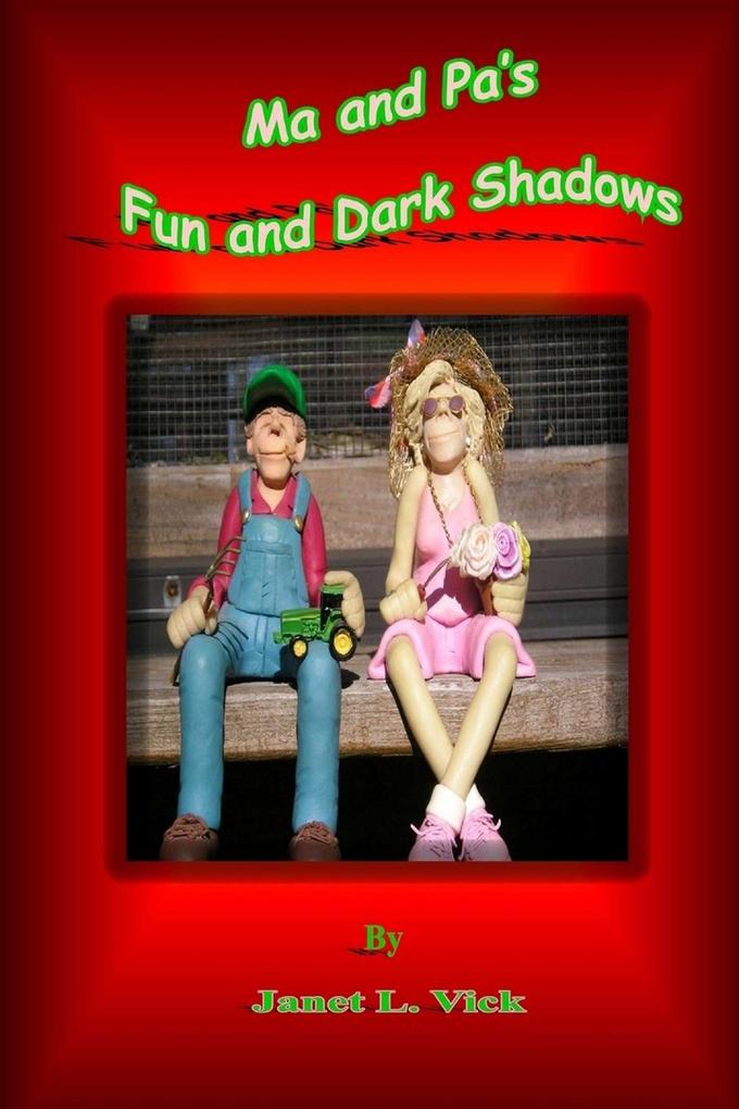 Ma and Pa‘s Fun and Dark Shadows