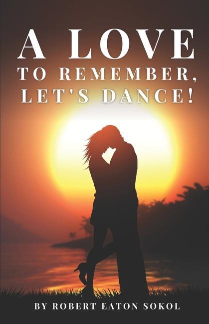 A Love to Remember Let‘s Dance!
