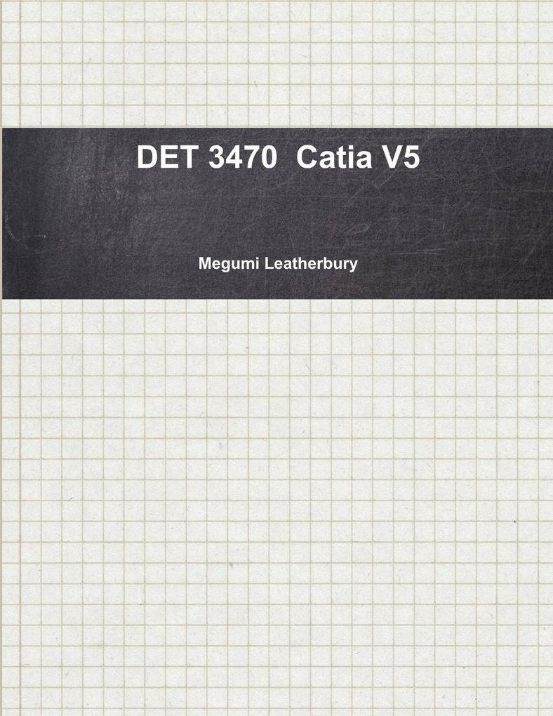 DET 3470 Catia V5