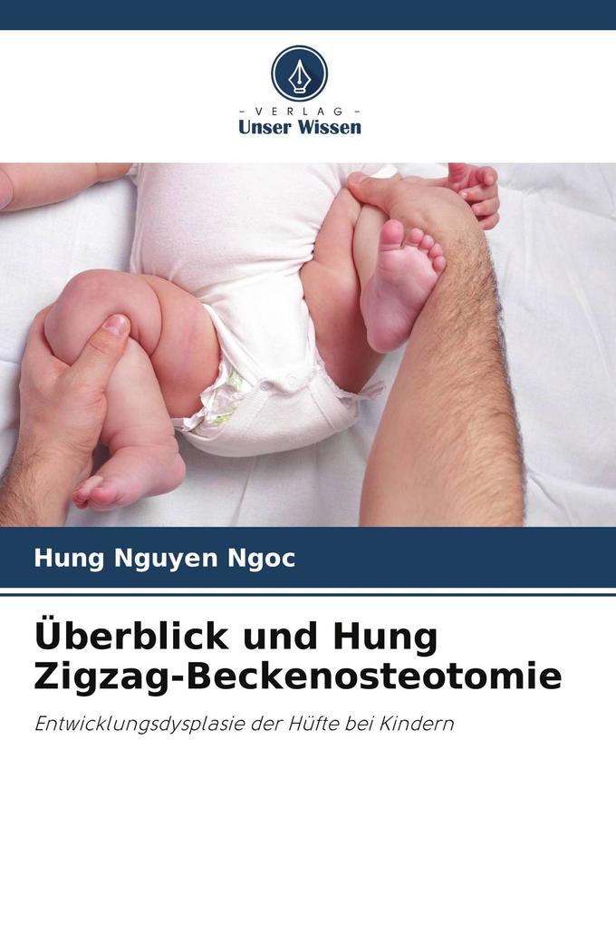 Überblick und Hung Zigzag-Beckenosteotomie