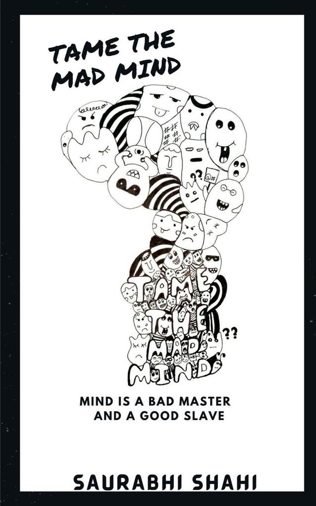TAME THE MAD MIND